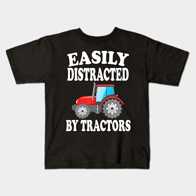 Easily Distracted By Tractors Farming Funny Kids T-Shirt by mccloysitarh